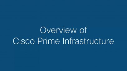 Overview of Cisco Prime Infrastructure