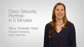 Cisco Security Product Portfolio in 5 Minutes