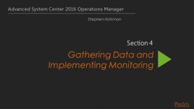Advanced System Center 2016 Operations Manager – Gathering Monitoring Requirements – packtpub.com_360 thumbnail