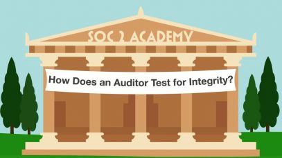 SOC 2 Academy- How Does an Auditor Test for Integrity_720 thumbnail
