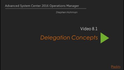 Advanced System Center 2016 Operations Manager _ Delegation_720 thumbnail