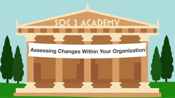 SOC 2 Academy-Assessing Changes Within Your Organization_720 thumbnail