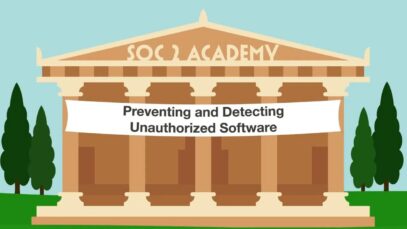 SOC 2 Academy- Preventing and Detecting Unauthorized Software_720 thumbnail