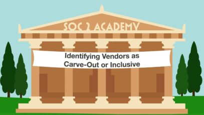 SOC 2 Academy- Identifying Vendors as Carve-Out or Inclusive_720 thumbnail