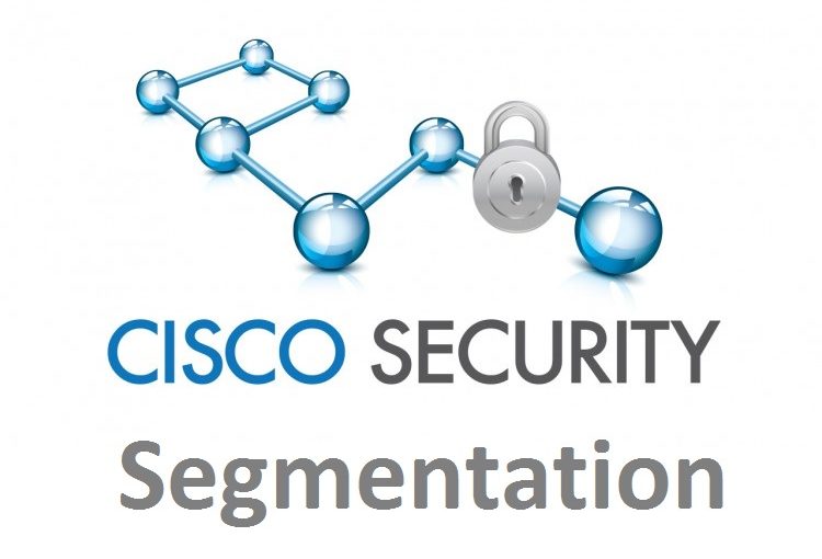 معرفی سرویس امنیتی سیسکو بنام Cisco Security Segmentation Service