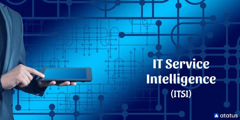 منظور از IT Service Intelligence یا ITSI چیست و از چه اجزایی تشکیل شده است؟